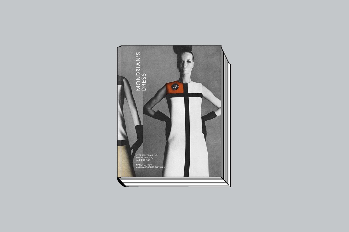 Nancy J. Troy, Ann Marguerite Tartsinis. Mondrian’s Dress: Yves Saint Laurent, Piet Mondrian, and Pop Art. The MIT Press. 192 с.: 91 цв. и 41 ч/б ил. $49,95. На английском языке