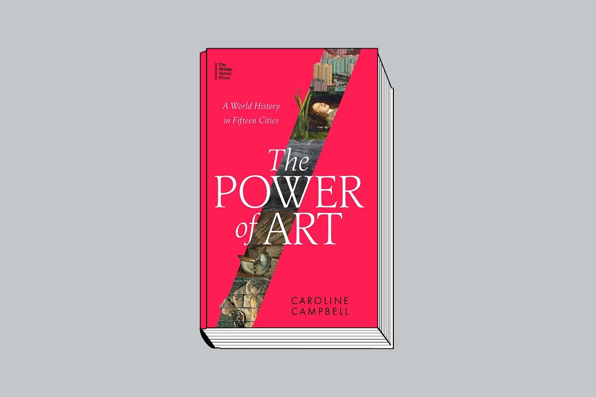 Caroline Campbell. The Power of Art: A World History in Fifteen Cities. The Bridge Street Press. 512 с. £30. На английском языке